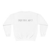 Load image into Gallery viewer, Crojo Status wip 25 Unisex NuBlend® Crewneck Sweatshirt