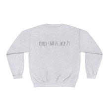 Load image into Gallery viewer, Crojo Status wip 25 Unisex NuBlend® Crewneck Sweatshirt