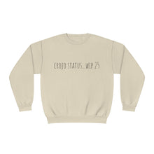 Load image into Gallery viewer, Crojo Status wip 25 Unisex NuBlend® Crewneck Sweatshirt