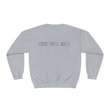 Load image into Gallery viewer, Crojo Status wip 25 Unisex NuBlend® Crewneck Sweatshirt