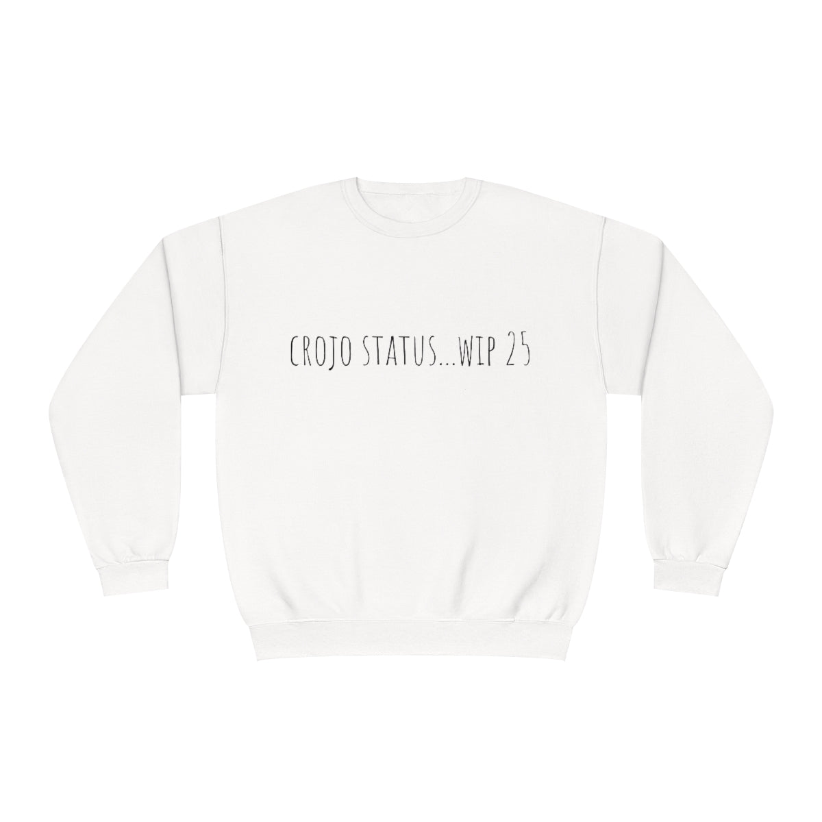 Crojo Status wip 25 Unisex NuBlend® Crewneck Sweatshirt